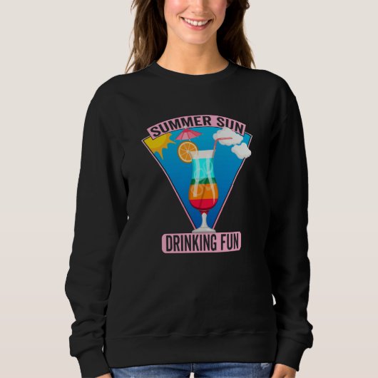 Summer Fun Drinking Fun Lazy Days At The Lake Pool Sweatshirt (Vorderseite)