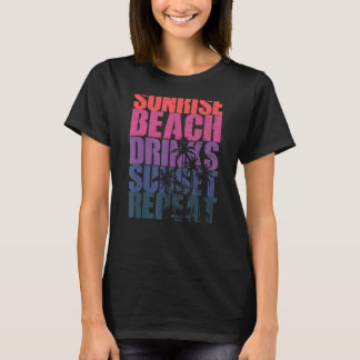 Summer Sunrise Beach Drinks Sunset Repeat Beach 7 T-Shirt