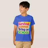 Summer Survived – Bring On School! Funny Back to S T-Shirt (Vorne ganz)