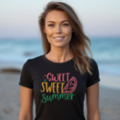 Summer Sweetness "Sweet Sweet Summer" Women's T-Sh T-Shirt