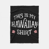 Summer Vacation Funny This Is My Hawaiian Shirt Fo Fleecedecke (Vorderseite)