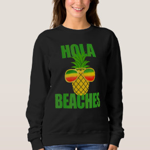 Summer Vacay Ananas Sonnenbrille Schifffahrt Hola  Sweatshirt