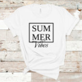 Summer Vibes Cooles Sprichwort mit schwarzem Text T-Shirt