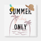 Summer Vibes Only Beach Magnet (Vorne)