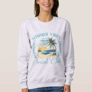 Summer Vibes Social Club Casual Coastal Unisex Sweatshirt