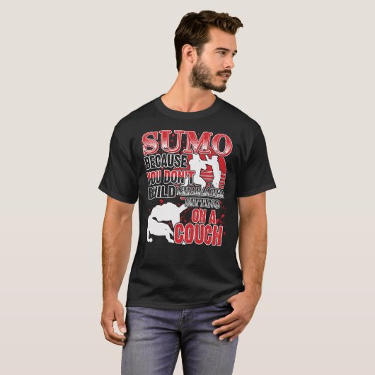 Sumo Funny Martial Art Quotes Fan Gift T-Shirt (Vorne ganz)