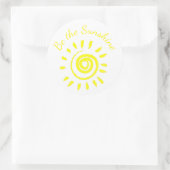 Sun Be the Sunshine Inspiration Zitat zur Erinneru Runder Aufkleber (Tasche)