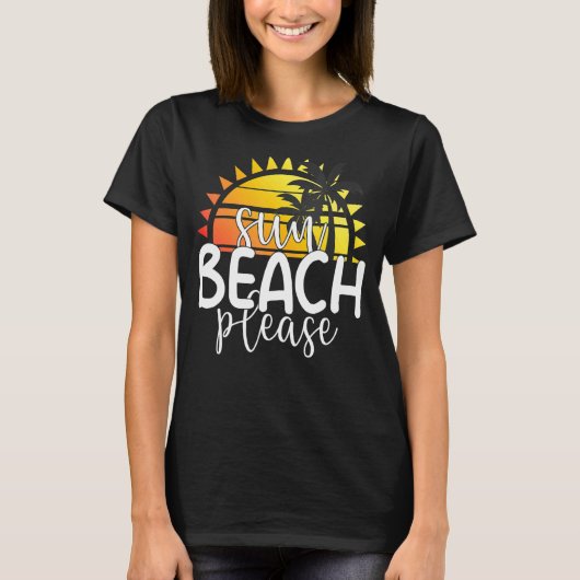 Sun Beach Bitte tropische Sommerferien Strand T-Shirt (Vorderseite)