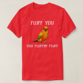 Sun Conure Fluff You Conre Parrot Bird T-Shirt (Design vorne)