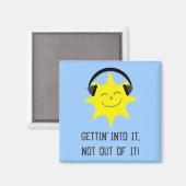 Sun hört Musik GETTIN' INTO IT-Magnet Magnet (Vorderseite/Rückseite)