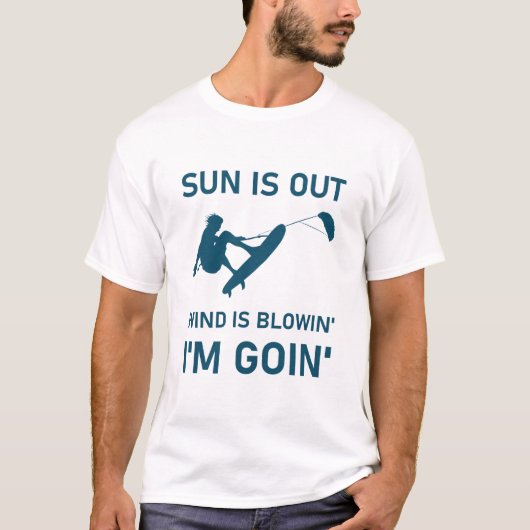 Sun is out wind is blowin' i'm goin' - Kitesurfen T-Shirt (Vorderseite)