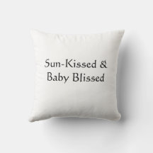Sun-Kissed & Baby Blissed Kissen