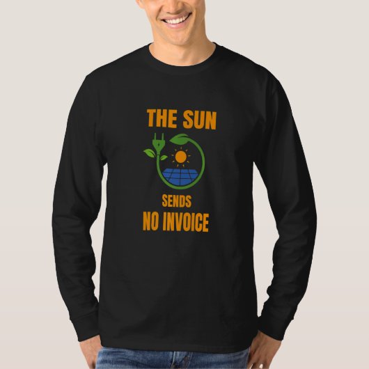 Sun No Invoice Solar System Solar Power Photovolta T-Shirt (Vorderseite)