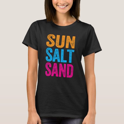 Sun Salt and Sand Funny Beach Vacation Quotes Girl T-Shirt (Vorderseite)