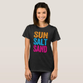 Sun Salt and Sand Funny Beach Vacation Quotes Girl T-Shirt (Vorne ganz)
