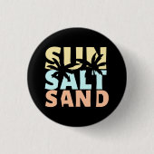 Sun Salt Sand Beach Sommer Button (Vorderseite)