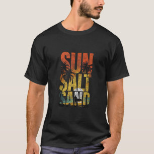 Sun Salt Sand Sommer Break Sea Beach Urlaub Grap T-Shirt