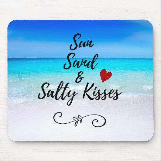 Sun Sand und Salty Kisses Tropical Beach Mousepad (Vorne)