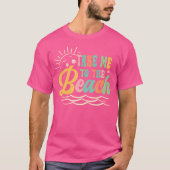 Sun Sea Summer Vacation Take Me To The Beach T-Shirt (Vorderseite)