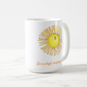 Sun so bright kaffeetasse (VorderseiteRechts)