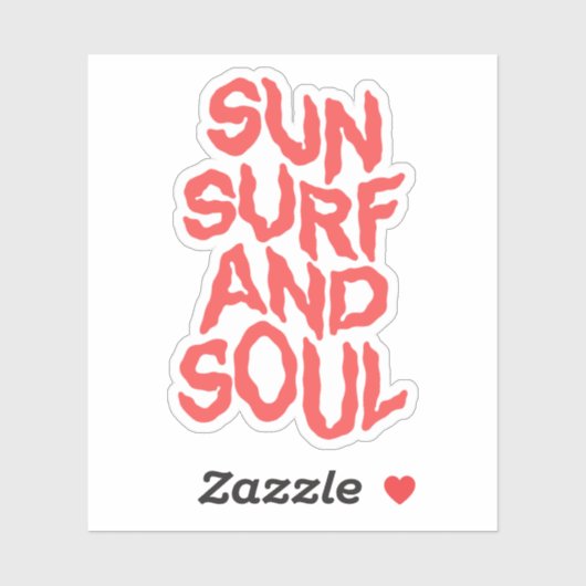 Sun, surf, and soul. aufkleber (Blatt)