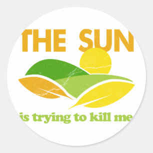Sun versucht mich umzubringen runder aufkleber