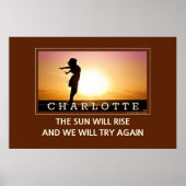 Sun wird aufsteigen wir versuchen, wieder Wall Art Poster (Vorne)