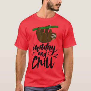 Sunday & Chill Funny Sleepy Head Lazy Sloth Liebe T-Shirt
