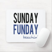 Sunday Funday Beachin' Mousepad (Mit Mouse)
