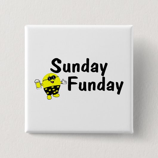Sunday Funday Button (Vorderseite)