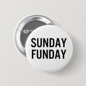 Sunday Funday Button (Vorne & Hinten)