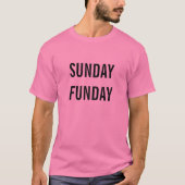 sunday funday T-Shirt (Vorderseite)