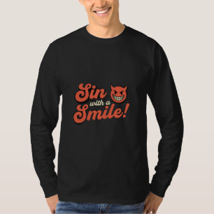 Sündige mit einem Lächeln! T-Shirt