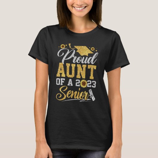 Sunflower 2023 Proud Aunt Of A 2023 Senior Graduat T-Shirt (Vorderseite)