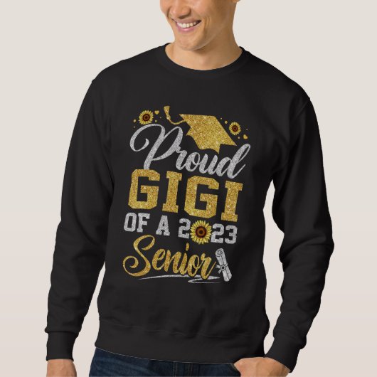 Sunflower 2023 Proud Gigi Of A 2023 Senior Graduat Sweatshirt (Vorderseite)