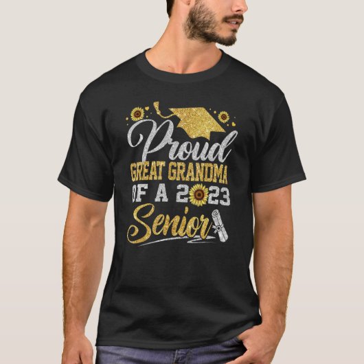 Sunflower 2023 Proud Great Grandma Of A Senior Gra T-Shirt (Vorderseite)