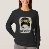 Sunflower Abuela Life Messy Bun Bleaches Mother s  T-Shirt (Vorderseite)