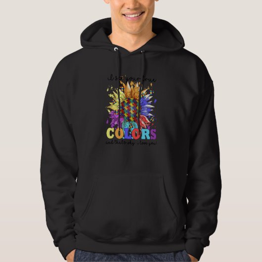 Sunflower I See Your True Colors Autism Awareness Hoodie (Vorderseite)