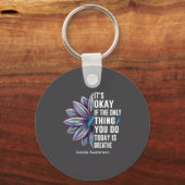 Sunflower Its Okay If The Only Thing You Do Today Schlüsselanhänger (Vorderseite)