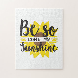 Sunflower Lover   Be So Come My Sunshine Puzzle