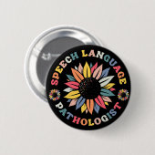 Sunflower SLP Speech Language Pathologist-Geschenk Button (Vorne & Hinten)