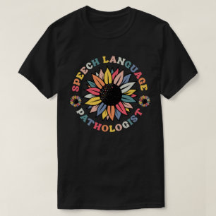 Sunflower SLP Speech Language Pathologist-Geschenk T-Shirt