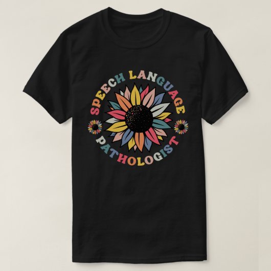 Sunflower SLP Speech Language Pathologist-Geschenk T-Shirt (Design vorne)