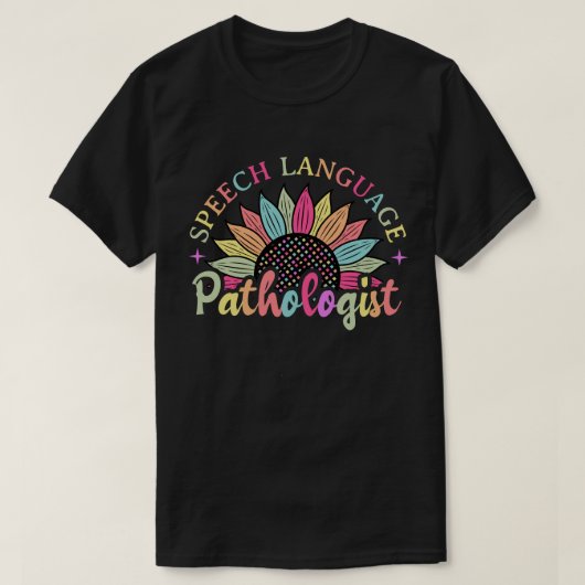 Sunflower SLP Speech Language Pathologist-Geschenk T-Shirt (Design vorne)