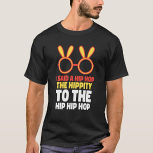 Sunglass Bunny Hip Hop Hippity   Ostergeschenke T-Shirt