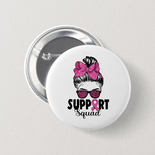 Sungles Messy Bun Support Squad Brustkrebs Button (Vorne & Hinten)