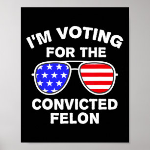 Sungles Us Flag Outfit Ich stimme für verurteilte Poster