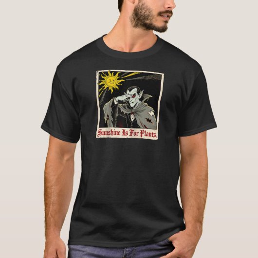 Sunlight is for Plants Vampire Sunshine Outdoor Hu T-Shirt (Vorderseite)