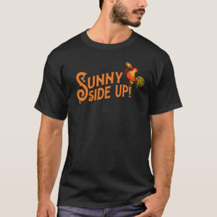 "Sunny Side Up" Funny Rooster Drink T-Shirt