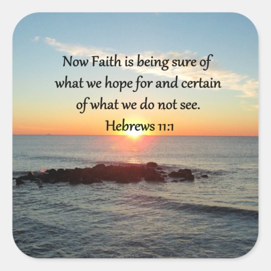 SUNRISE HEBREWS 11:1 FOTO DESIGN QUADRATISCHER AUFKLEBER (Vorderseite)
